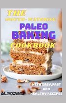 The Mouth-Watering Paleo Baking Cookbook