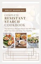 Complete Resistant Starch Cookbook