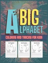 Big Alphabet Coloring And Tracing For Kids