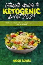 Ultimate Guide To Ketogenic Diet 2021