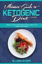 Ultimate Guide To Ketogenic Diet