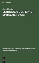 Lehrbuch Der Ephe-Sprache (Ewe)