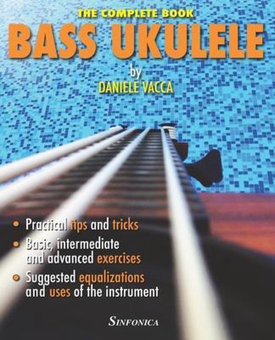 Bass Ukulele The Complete Manual, Daniele Vacca 9788884003782