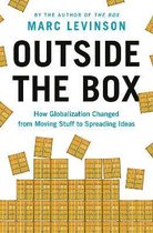 Outside the Box – How Globalization Changed from Moving Stuff to Spreading Ideas