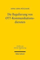 Schriften zum Recht der Digitalisierung- Die Regulierung von OTT-Kommunikationsdiensten