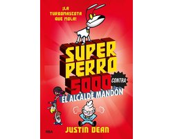 Superperro 5000 2 - Superperro 5000 contra el alcalde mandón (Superperro 5000 2)