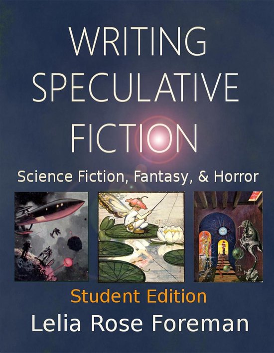 Writing Speculative Fiction: Science Fiction, Fantasy, and H ... - cover