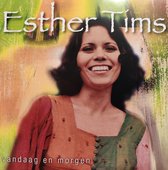 Esther Tims - vandaag en morgen / CD Christelijk - Solo zang - Gospel - Opwekking - Praise - Geestelijke liederen