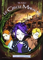 Le cercle Makaore - Tome 1