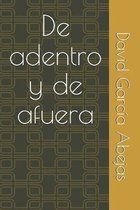 De adentro y de afuera