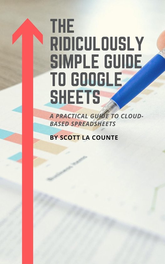 The Ridiculously Simple Guide to Google Sheets - cover