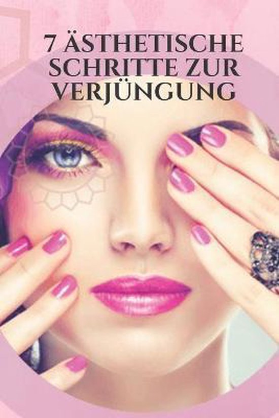 7 Ästhetische Schritte Zur Verjüngung - cover