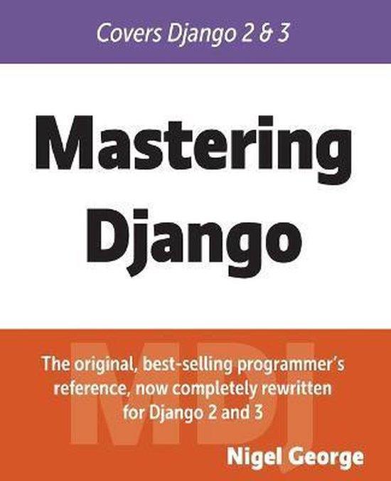 Mastering Django | 9780648884415 | Nigel George | Boeken | bol
