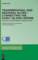 Studies in the History and Culture of the Middle East36- Transregional and Regional Elites – Connecting the Early Islamic Empire