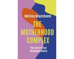 The Motherhood Complex