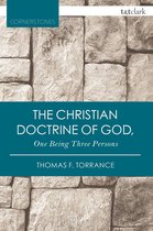 T&T Clark Cornerstones - The Christian Doctrine of God, One Being Three Persons