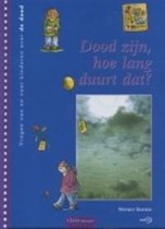 Dood Zijn Hoe Lang Duurt Dat