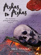 The Chronicles of Hugh de Singleton, Surgeon 8 - Ashes To Ashes