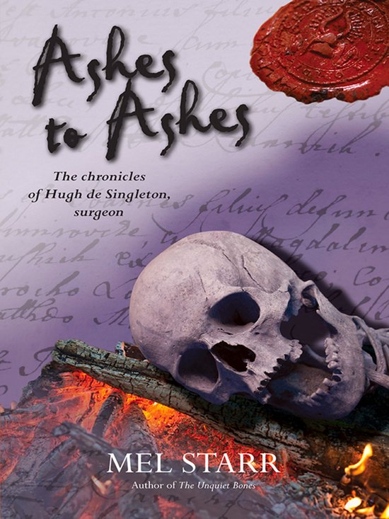 The Chronicles of Hugh de Singleton, Surgeon 8 - Ashes To As ... - cover