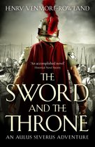 The Aulus Severus Adventures - The Sword and the Throne