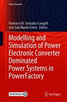 Power Systems - Modelling and Simulation of Power Electronic Converter Dominated Power Systems in PowerFactory