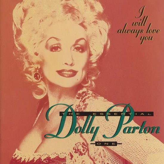 Essential Dolly Parton Vol 1 I Will Always Love You Dolly Parton