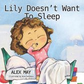 Lily Doesn't Want To Sleep