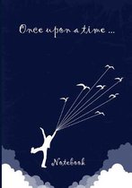 Once upon a time ... Notebook