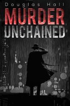 Murder Unchained