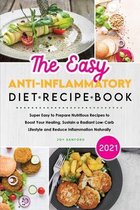 The Easy Anti-Inflammatory Diet Recipe Book 2021