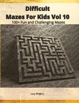 Difficult Mazes For Kids Vol 10