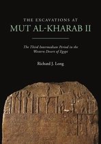 Dakhleh Oasis Project Monographs-The Excavations at Mut al-Kharab II