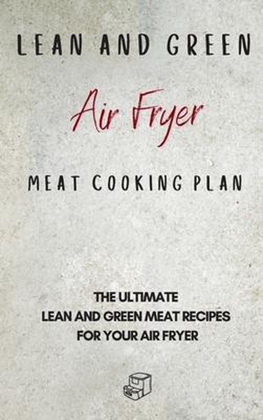 Lean and Green Air Fryer Meat Cooking Plan - cover