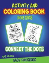 Dot to Dots Activity and Coloring Book for Kids 4 - 8: Connect the Dots of Cute Animals. Activity BONUS