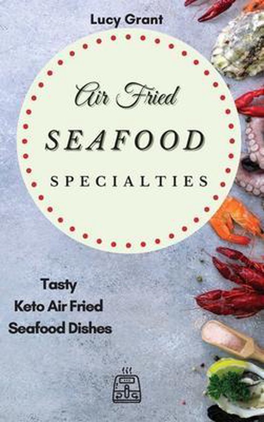 Air Fried Seafood Specialties - cover