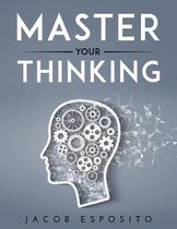 Master Your Thinking
