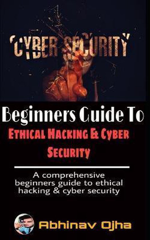 Beginners Guide To Ethical Hacking and Cyber Security - cover
