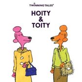 Twinning Tales: Hoity & Toity