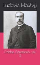 L'Abbe Constantin, vol 3