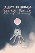 14 Keys to Build a Strong Family