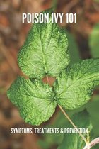 Poison Ivy 101: Symptoms, Treatments & Prevention