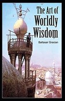 The Art of Worldly Wisdom illustrated
