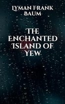 The Enchanted Island of Yew