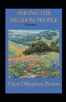 Among the Meadow People Illustrated