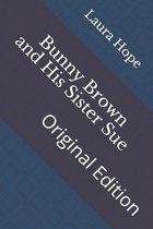 Bunny Brown and His Sister Sue