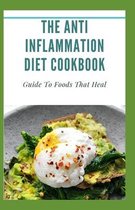The Anti Inflammation Diet Cookbook