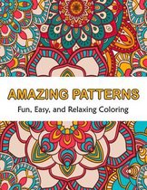 Amazing Patterns Fun, Easy and Relaxing Coloring