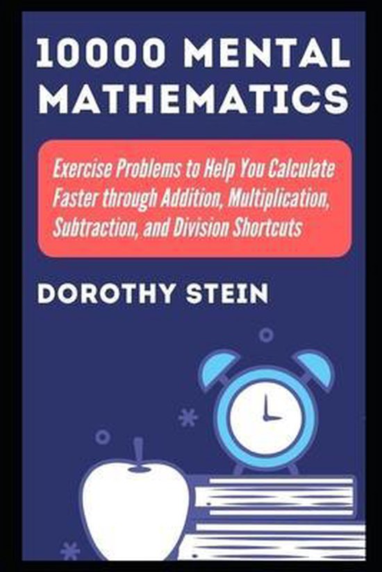 10000 Mental Mathematics Exercise Problems to Help You Calculate Faster