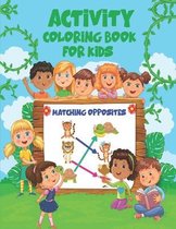 Match Opposites Activity Coloring Book for kids: Opposites Book for Kids; Over 40 amazing designs for Kids to color