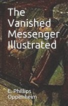 The Vanished Messenger Illustrated